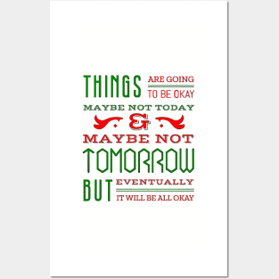 Things are going to be OK Posters and Art